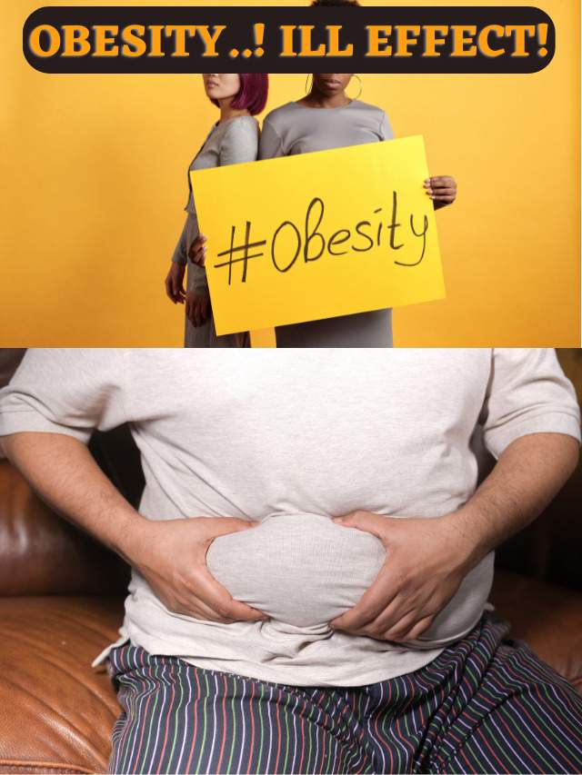 Obesity..! Know about ill Effects on Health